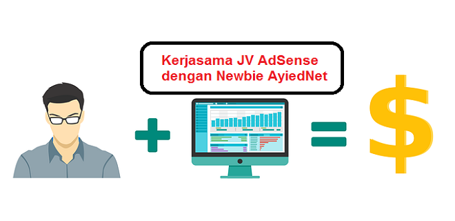 Kerjasama JV AdSense dengan Newbie AyiedNet