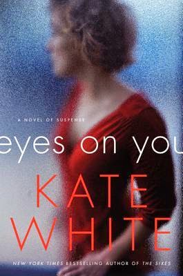 Blog Tour & Review: Eyes on You by Kate White