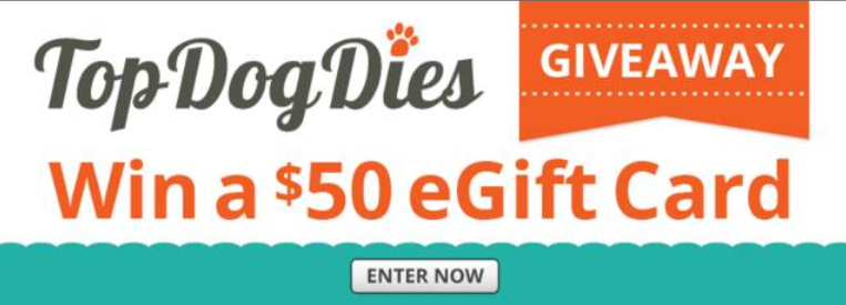 http://www.topdogdies.com/guest-designer-giveaway