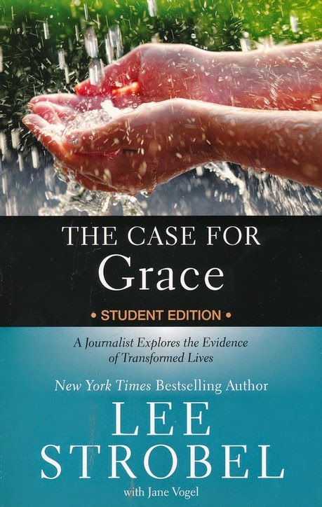 The Case For Grace Student Edition by Lee Strobel