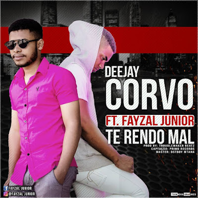 DJ Corvo - Te Rendo Mal (feat. Fayzal Júnior) (Kizomba) 2017 | Download