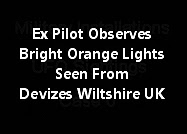 Ex Pilot Observes Bright Orange Lights Seen From Devizes Wiltshire UK