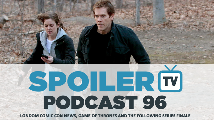 STV Podcast 96 - London Comic Con,Game of Thrones and The Following
