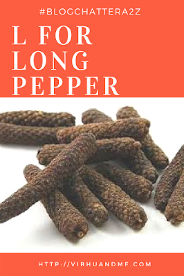 L For Long Pepper - Vibhu & Me