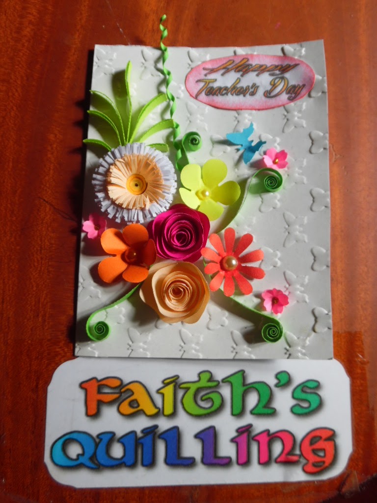 Faith's Quilling Teacher's Day Cards