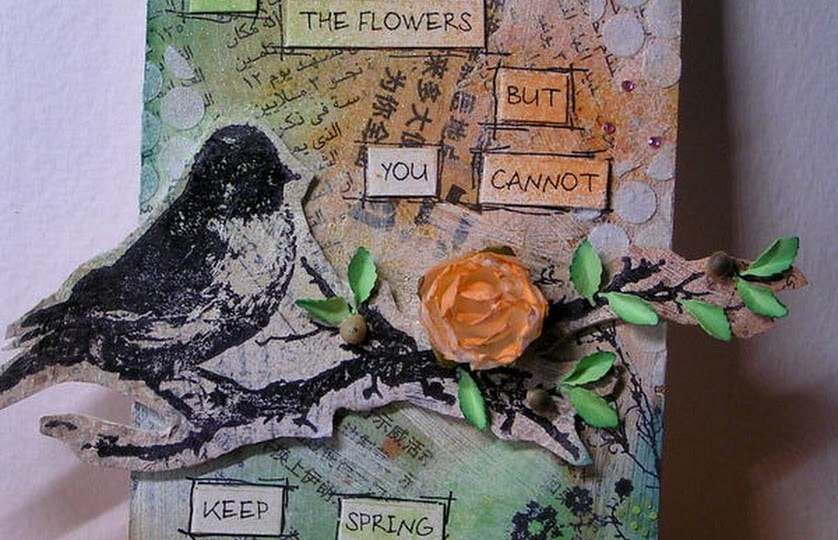 You can cut all flowers but you cannot keep spring from comming, Tim Holtz stampers anonymous CMS 061