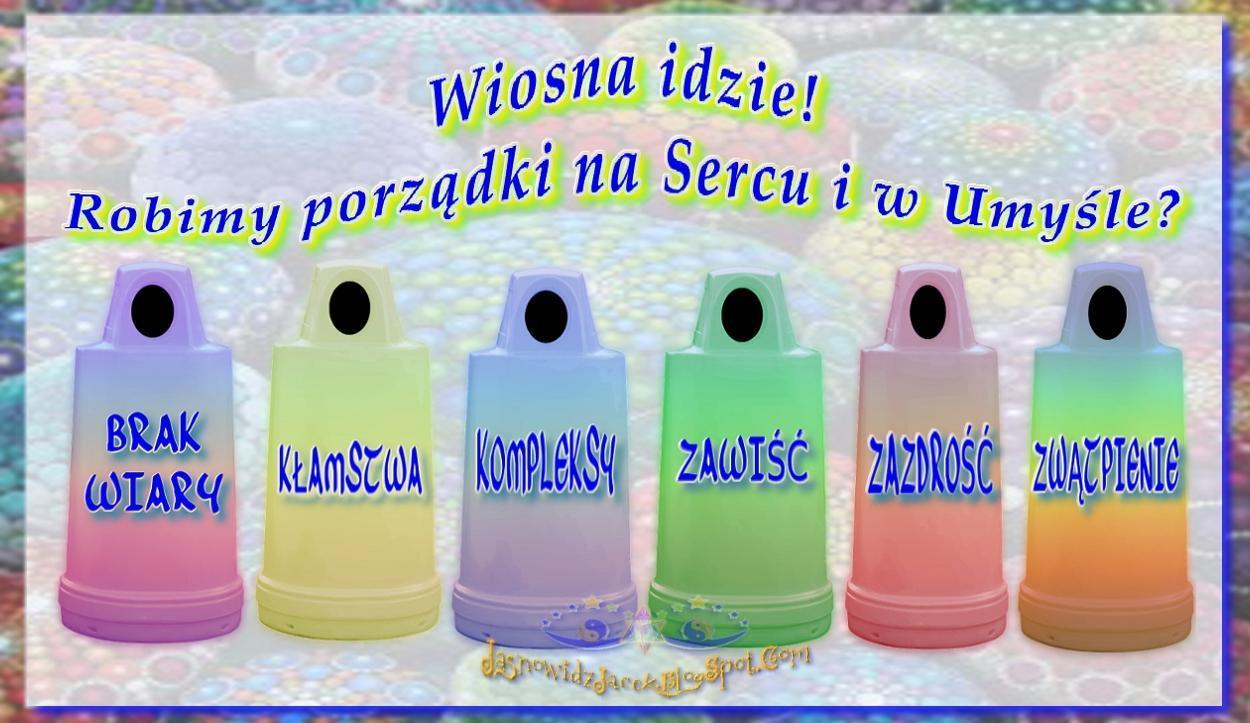 Wiosna idzie robimy porządki na Sercu i w Umyśle