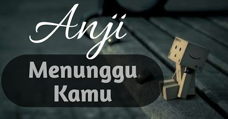 Lirik Lagu Anji - Menunggu Kamu - Last Blog