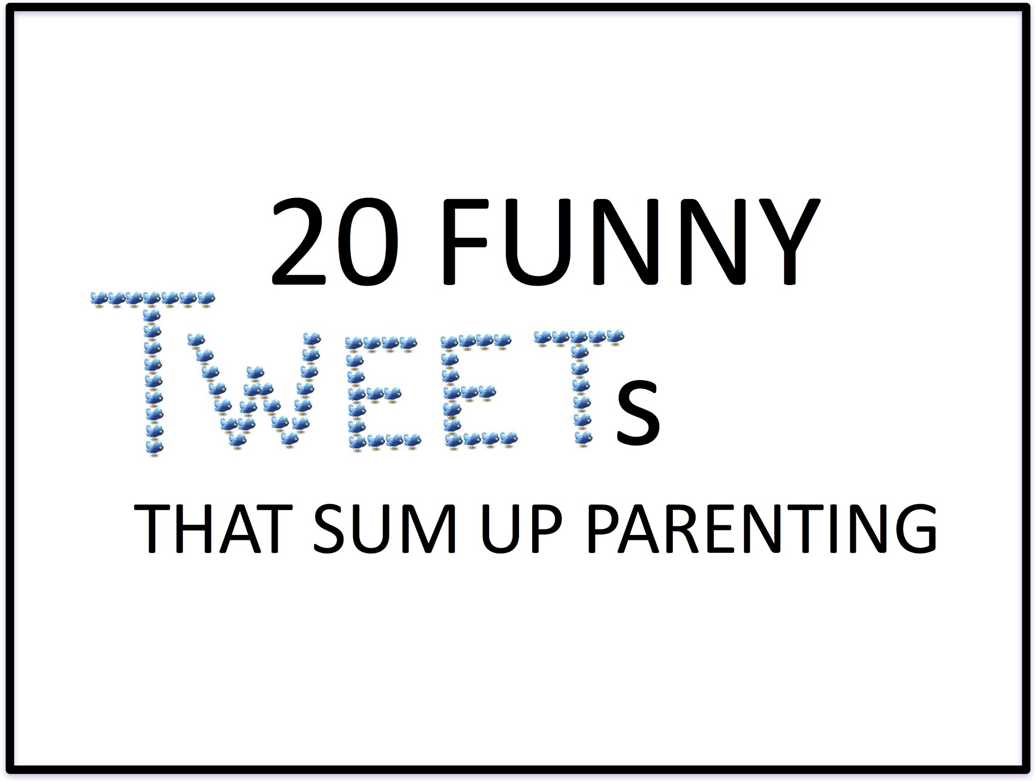 20 Funny Tweets That Sum Up Parenting ~ RELEVANT CHILDREN'S MINISTRY
