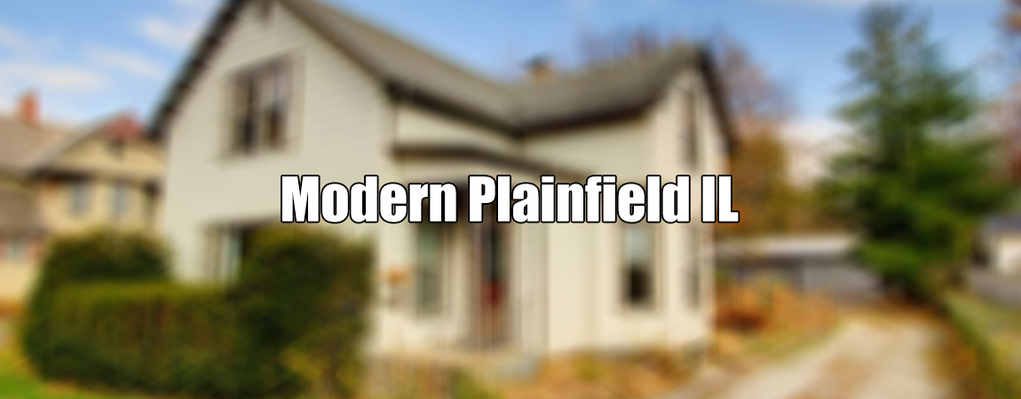 Modern Plainfield IL