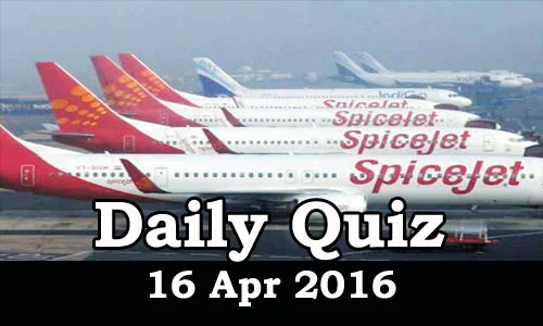 Daily Current Affairs Quiz - 16 Apr 2016