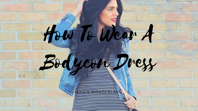 How To Wear A Bodycon Dress