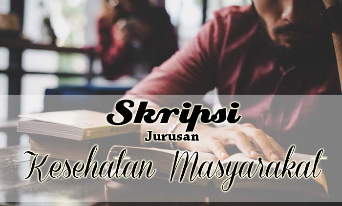Skripsi Jurusan Kesehatan Masyarakat
