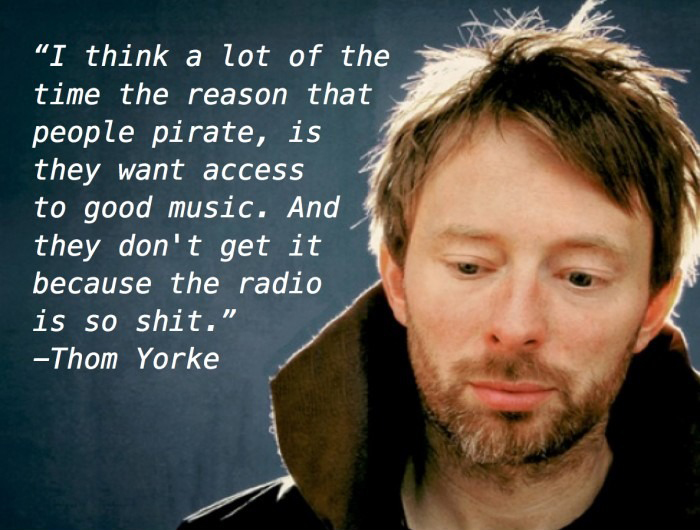 Why We Pirate - Wisdom Words Why We Pirate by Thom Yorke