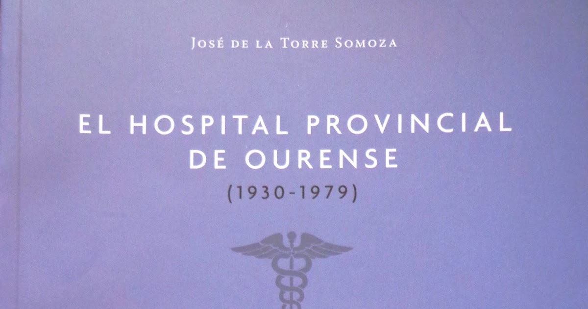 DIARIO DE UN MÉDICO DE GUARDIA "El Hospital Provincial de Ourense