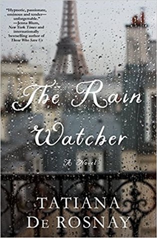 Book Spotlight & Giveaway: The Rain Watcher by Tatiana de Rosnay