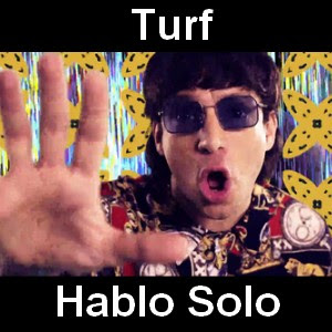 Turf - Hablo Solo