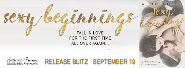Sexy Beginnings by Alexis Noelle Release Blitz