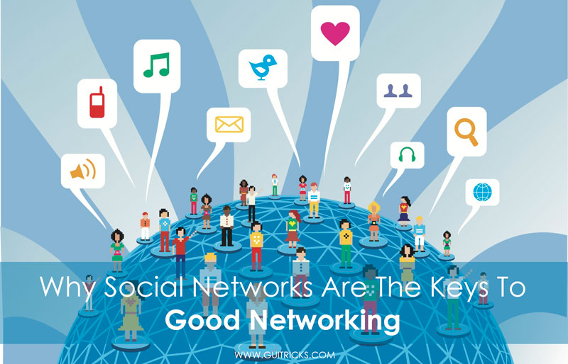 Why Social Networks Are The Keys To Good Networking