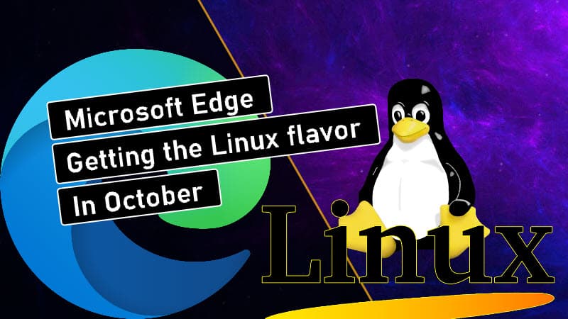 Microsoft Edge for Linux coming as Dev preview in October