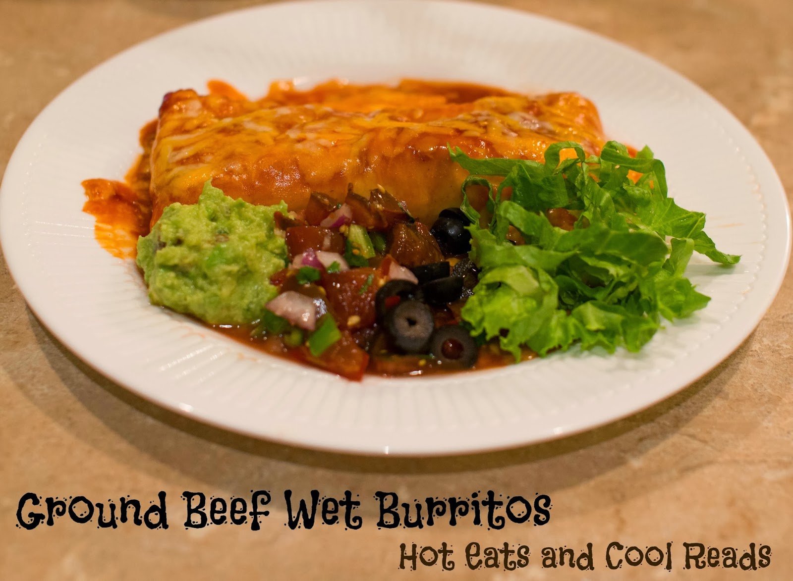 Hot Eats and Cool Reads Ground Beef Wet Burritos Recipe