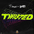 DOWNLOAD MUSIC: Peruzzi ft Davido _ Twisted (Prod Fresh) 