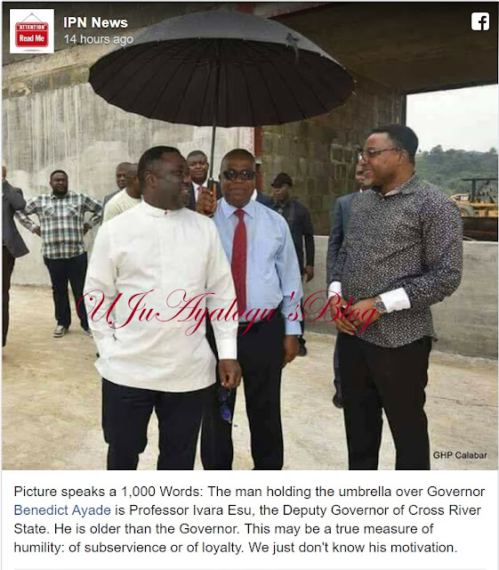 See The Photo of Deputy Gov. Prof. Ivara Esu of C'River Holds Umbrella To Shield The Gov. Ayade That Has Got People Talking