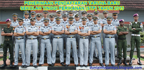 Penerimaan Taruna Baru STP Tahun 2015 Dunia Info dan Tips