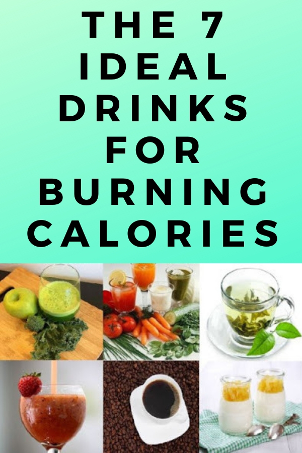THE 7 IDEAL DRINKS FOR BURNING CALORIES