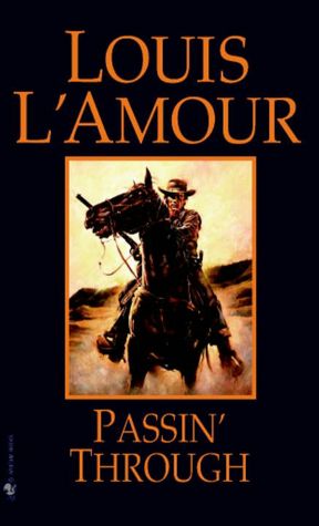 Legends of The Old West: Passin&#39; Through - Louis L&#39;Amour - [Paperback]