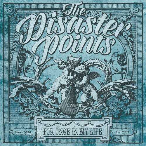 [Album] THE DISASTER POINTS – FOR ONCE IN MY LIFE (2015.06.03/MP3/RAR)