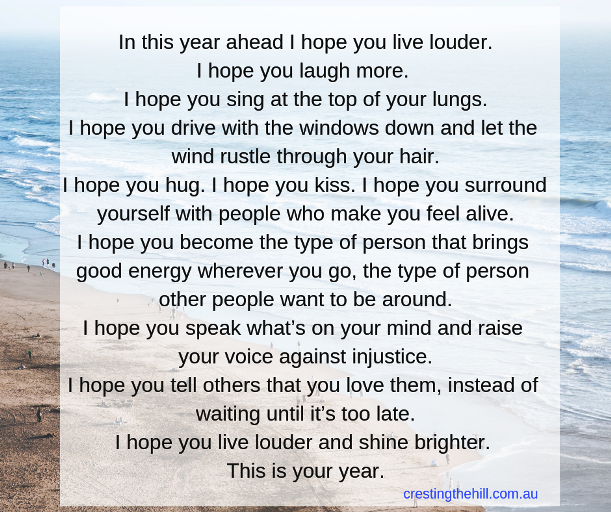 In this year ahead I hope you live louder, I hope you laugh more... #midlife #women #quote