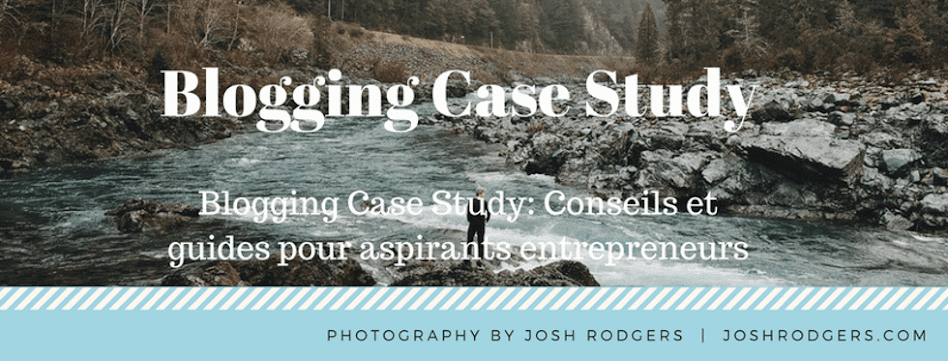 Blogging Case Study