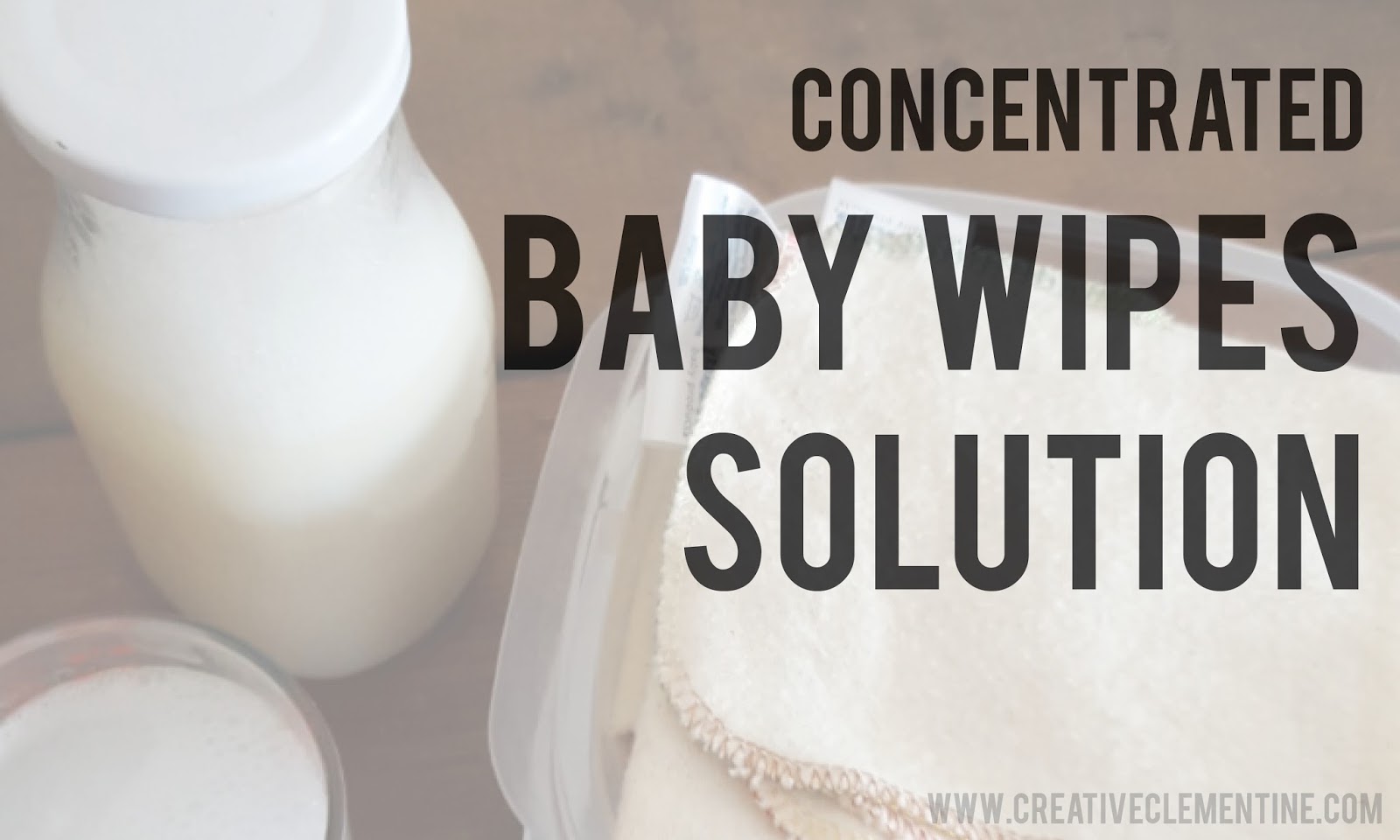 An easy recipe for homemade cloth baby wipes cleansing solution, via www.creativeclementine.com