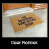 Dear robber