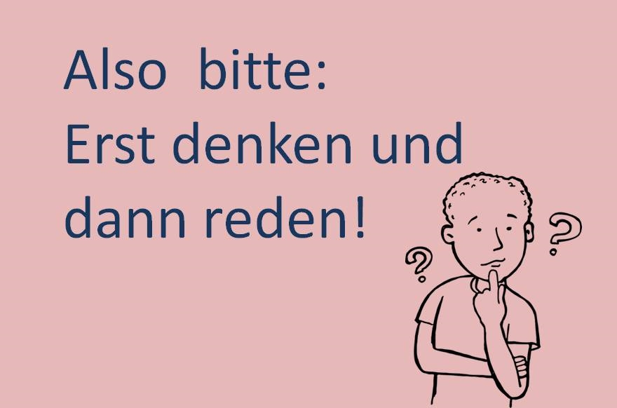 Selbstständig (als) DA Erst denken, dann reden