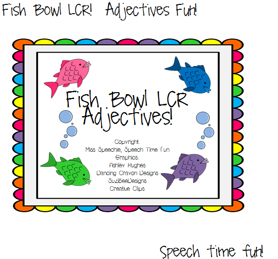 Speech Time Fun Fish Bowl LCR Adjectives Speech Time Fun Fish Bowl LCR Adjectives