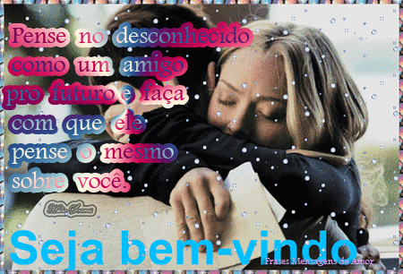 FRASES, MENSAGENS BEM-VINDO. PARTILHANDO AMOR.