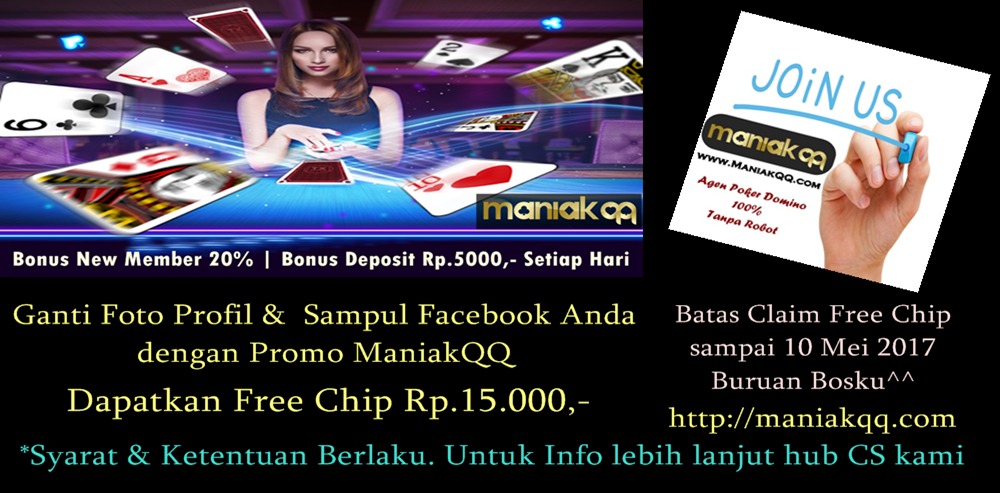 Free Chip Rp 15 000 By Agen Dewa Poker Indonesia WWW MANIAKQQ COM Free Chip Rp 15 000 By Agen Dewa Poker Indonesia WWW MANIAKQQ COM