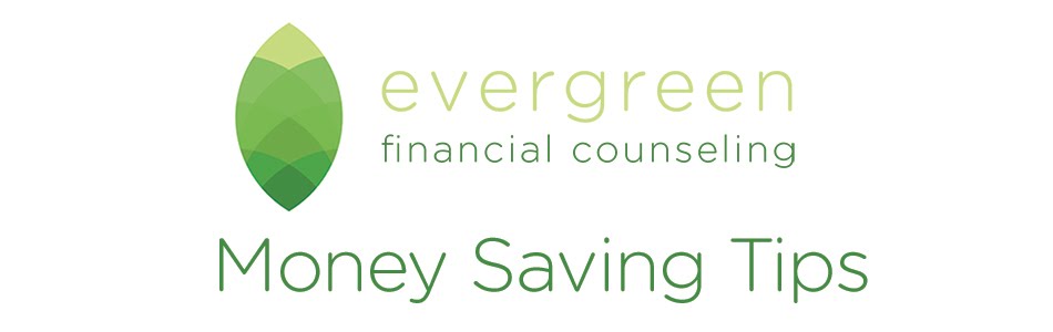 Evergreen Financial Counseling Money Saving Tips