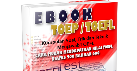 Ebook Soal Tes Tkda Tpa Toep Toefl Ebook Jurus Dan Soal Toep Toefl