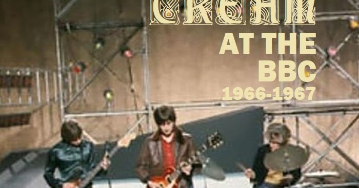 Onza Fraternidad despreciar T.U.B.E.: Cream - 1966-1967 - BBC Radio Sessions (FM/FLAC)
