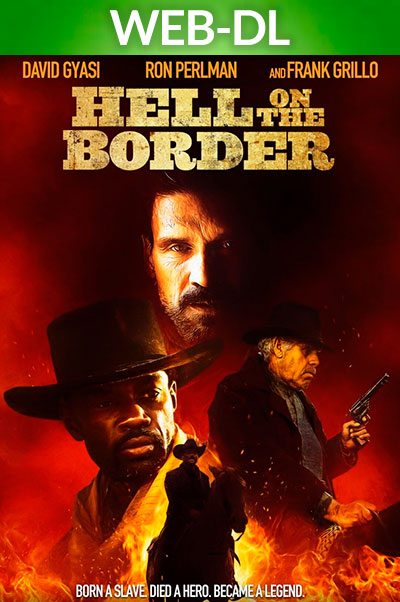 Hell On The Border (2019) 1080p WEB-DL Dual Latino-Inglés (Western. Aventuras)