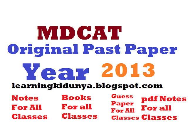 MDCAT Past Paper 2013 in pdf by learning ki dunya