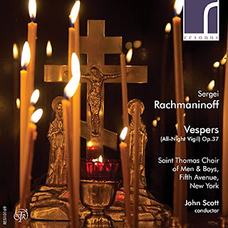 Rachmaninov - Vespers - John Scott, St Thomas Choir of Men and Boys - Resonus Classics