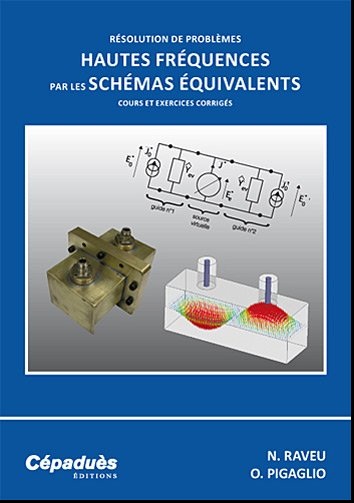 Livre : Résolution de problèmes hautes fréquences par les schémas équivalents PDF Livre : Résolution de problèmes hautes fréquences par les schémas équivalents PDF