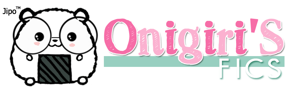 Onigiri's fics