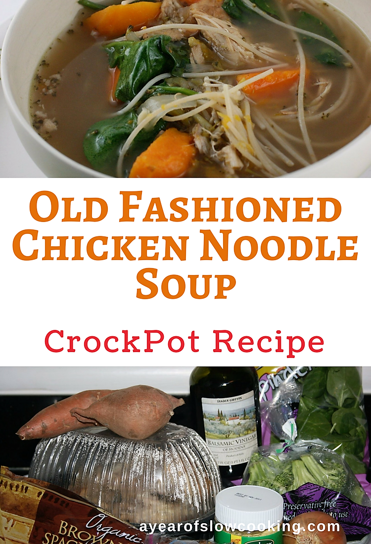 Old Fashioned Chicken Noodle Soup Slow Cooker Recipe A Year of Slow