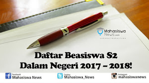 Daftar Beasiswa S2 Dalam Negeri 2017 – 2018! Daftar Beasiswa S2 Dalam Negeri 2017 – 2018!