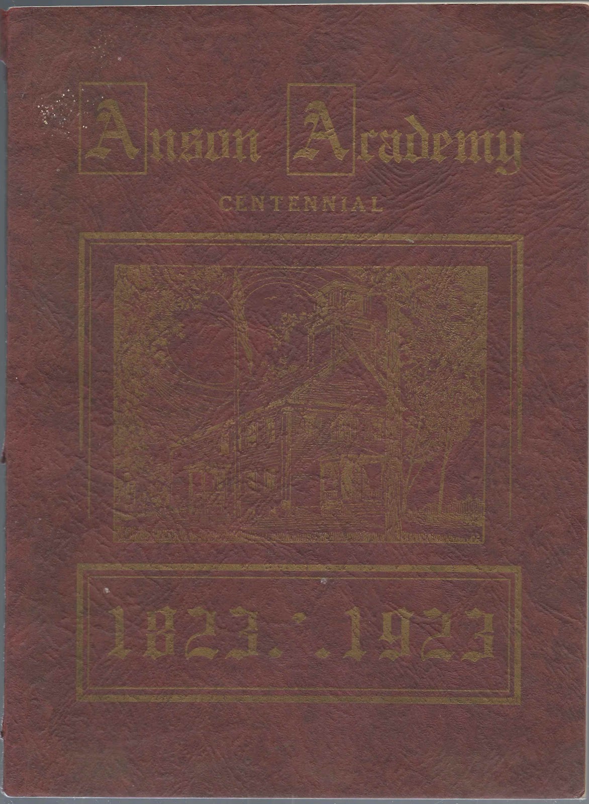 Heirlooms Reunited 18231923 Centennial of Anson Academy at North